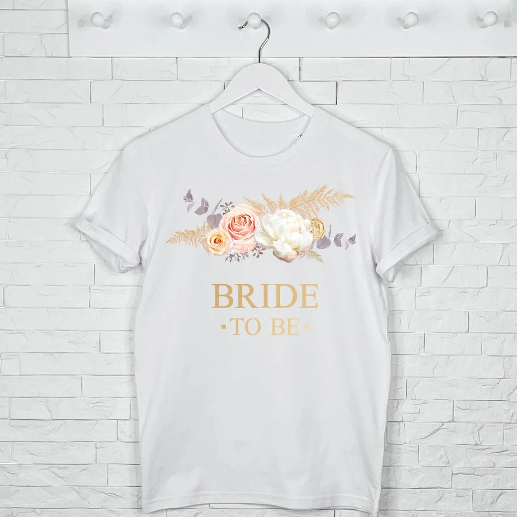 Bride To Be Pampas Grass And Floral Gold T Shirt
