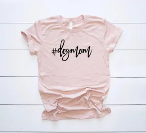 #dogmom T-Shirt