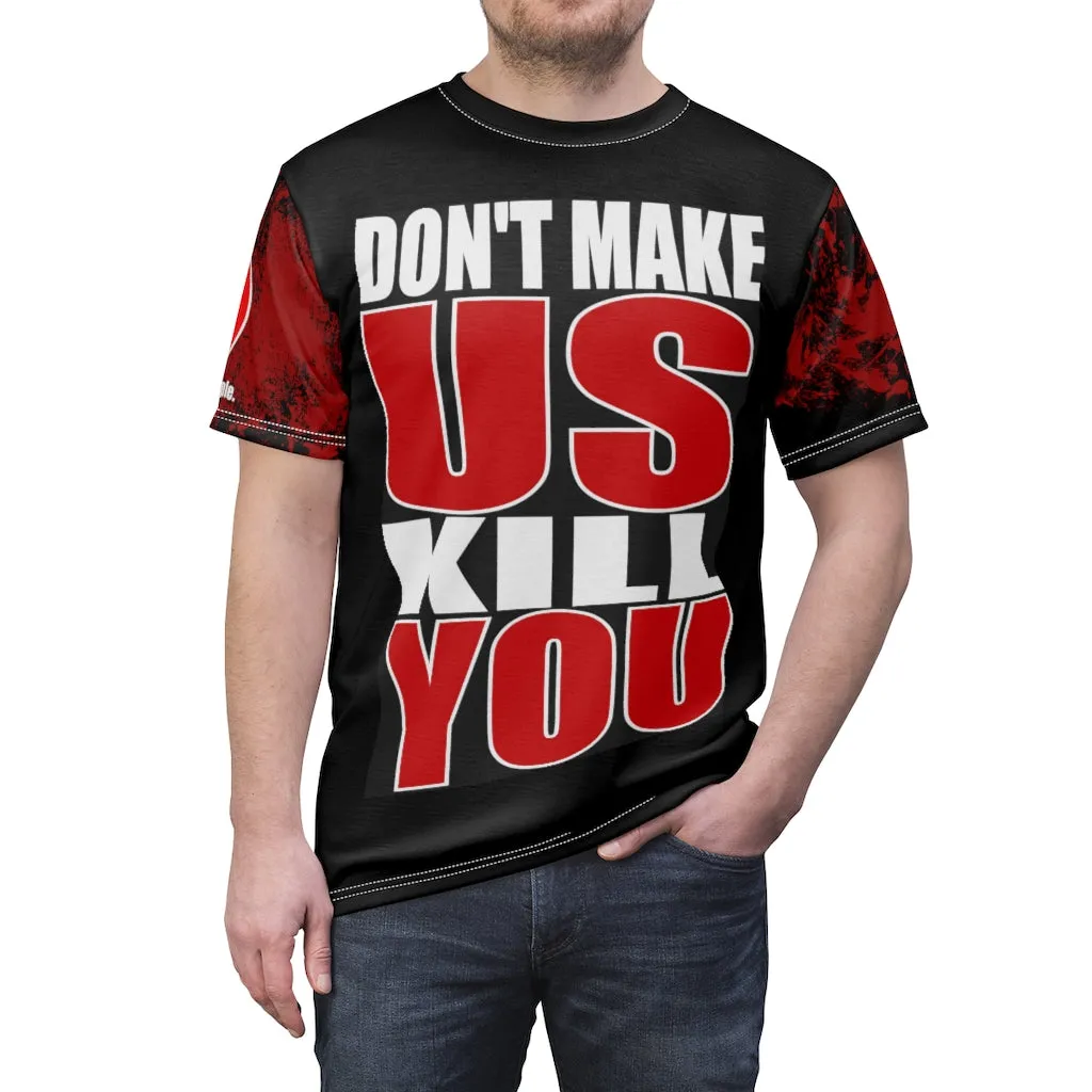 Don't Make Us Kill You