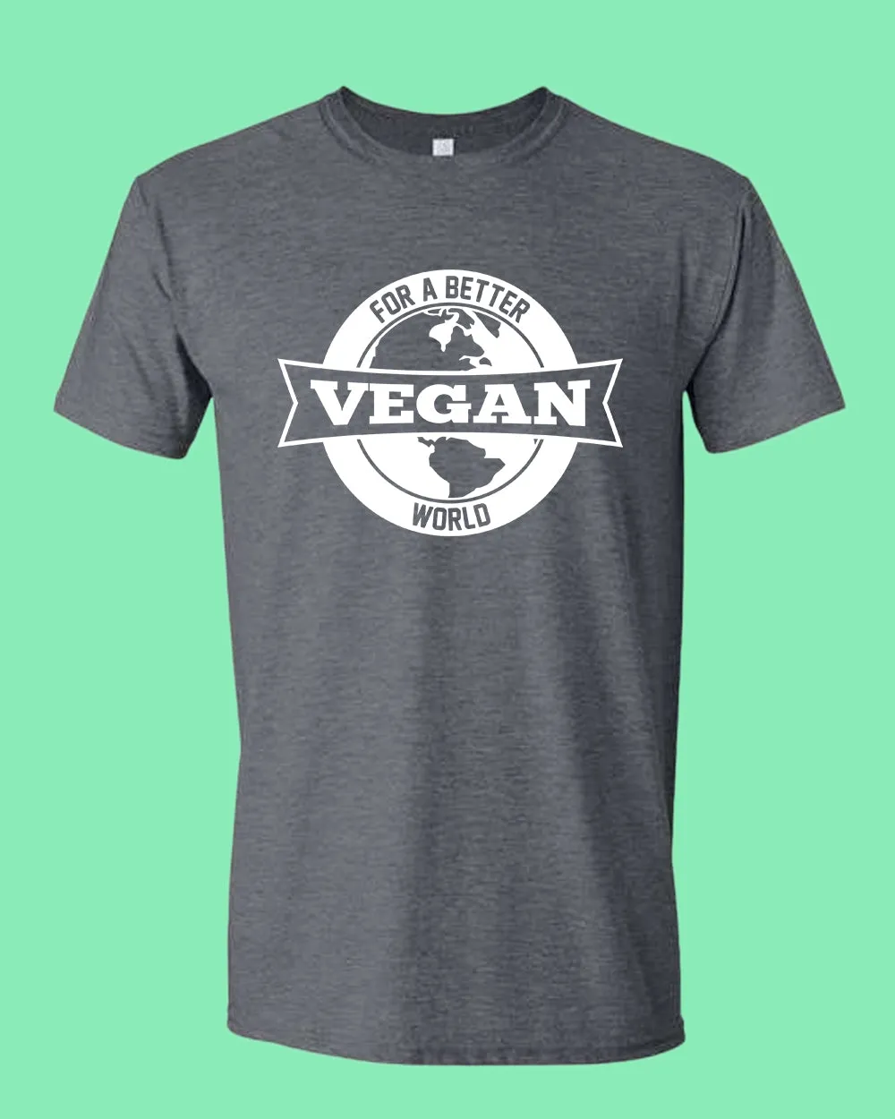 For a better World Go vegan shirt, vegetarian t-shirt