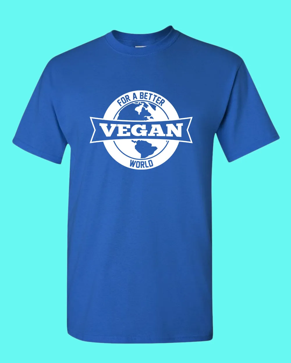 For a better World Go vegan shirt, vegetarian t-shirt