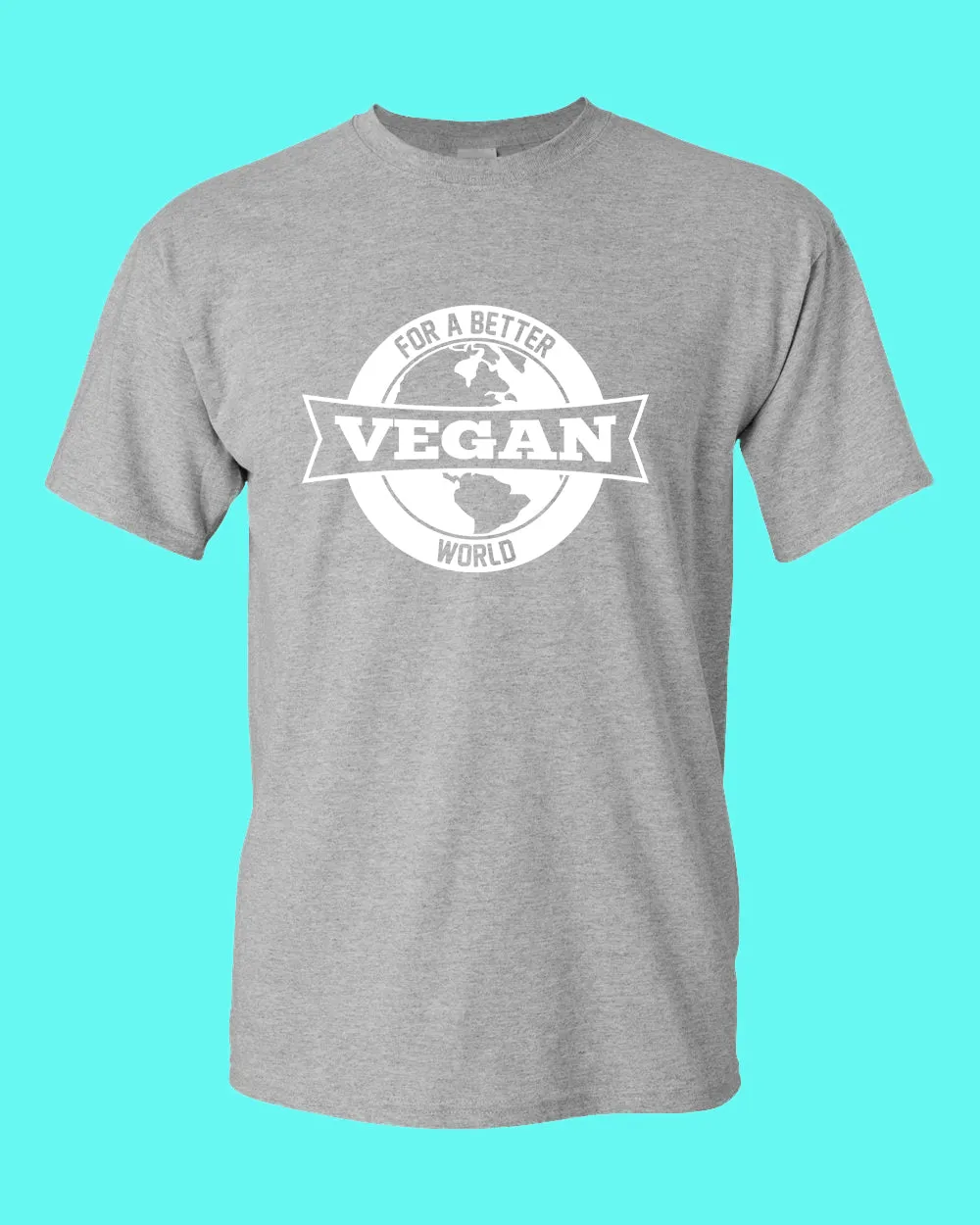 For a better World Go vegan shirt, vegetarian t-shirt