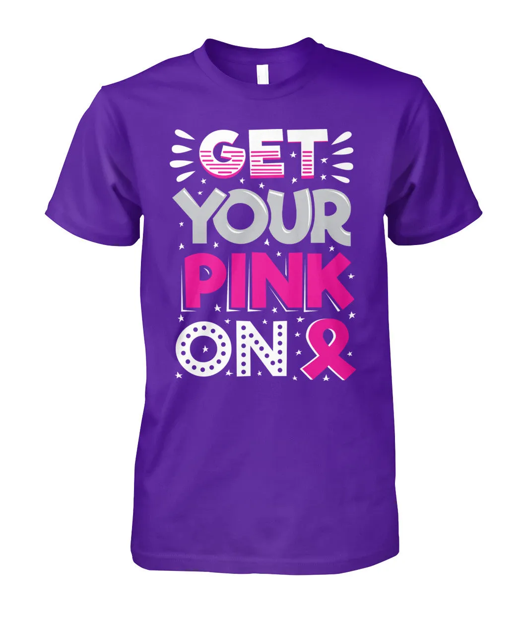Get Your Pink On Shirts and Long Sleeves