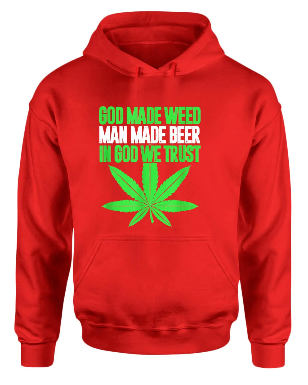 God made w**d, man made beer, in God we trust hoodie