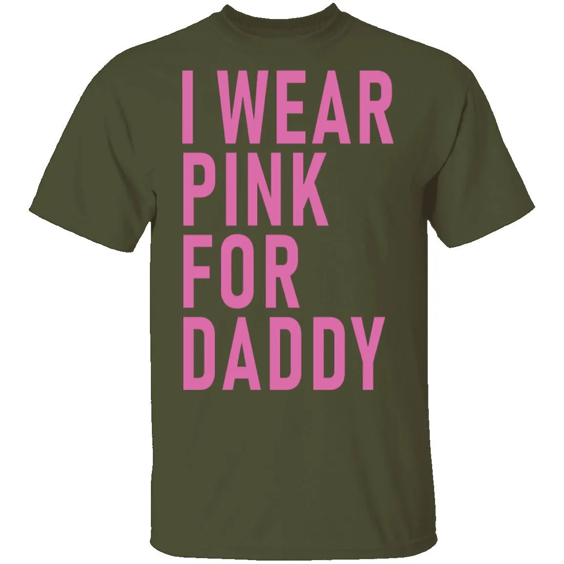 I Wear Pink For Daddy T-Shirt