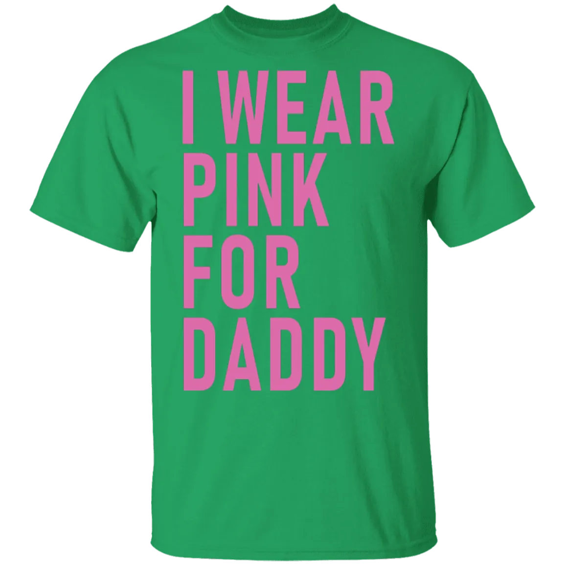 I Wear Pink For Daddy T-Shirt