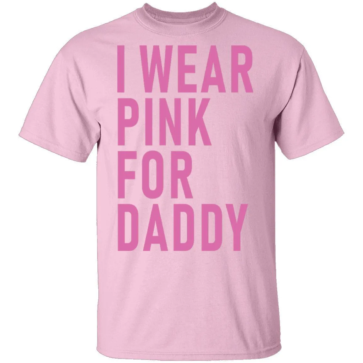 I Wear Pink For Daddy T-Shirt