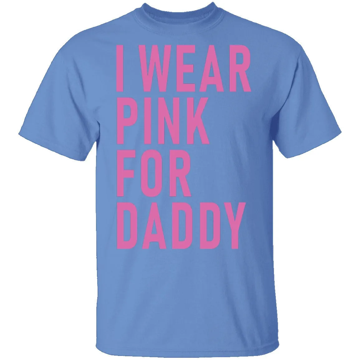 I Wear Pink For Daddy T-Shirt