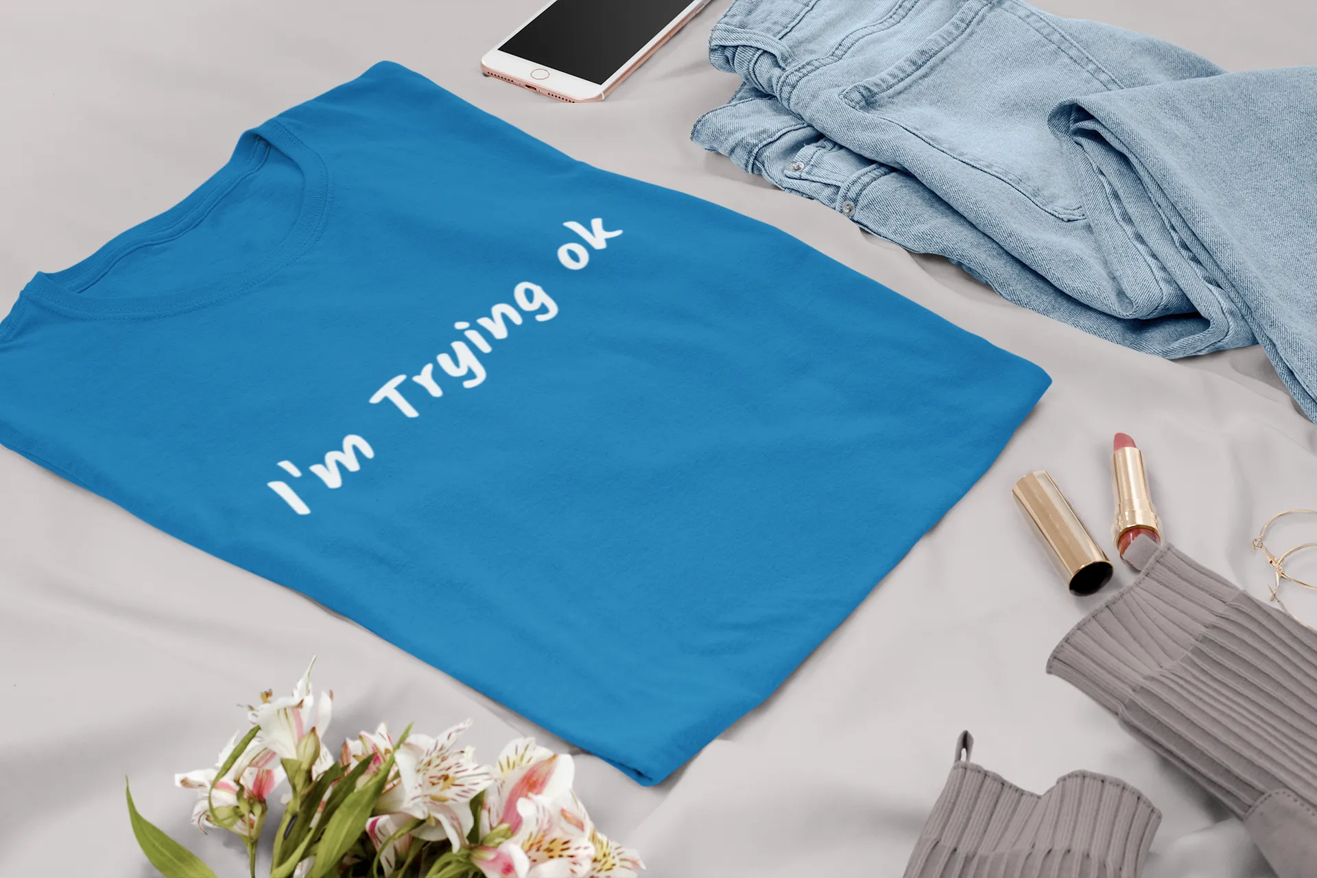 I'm Trying ok | Funny T-Shirt