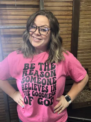 T-Shirt "Be The Reason"