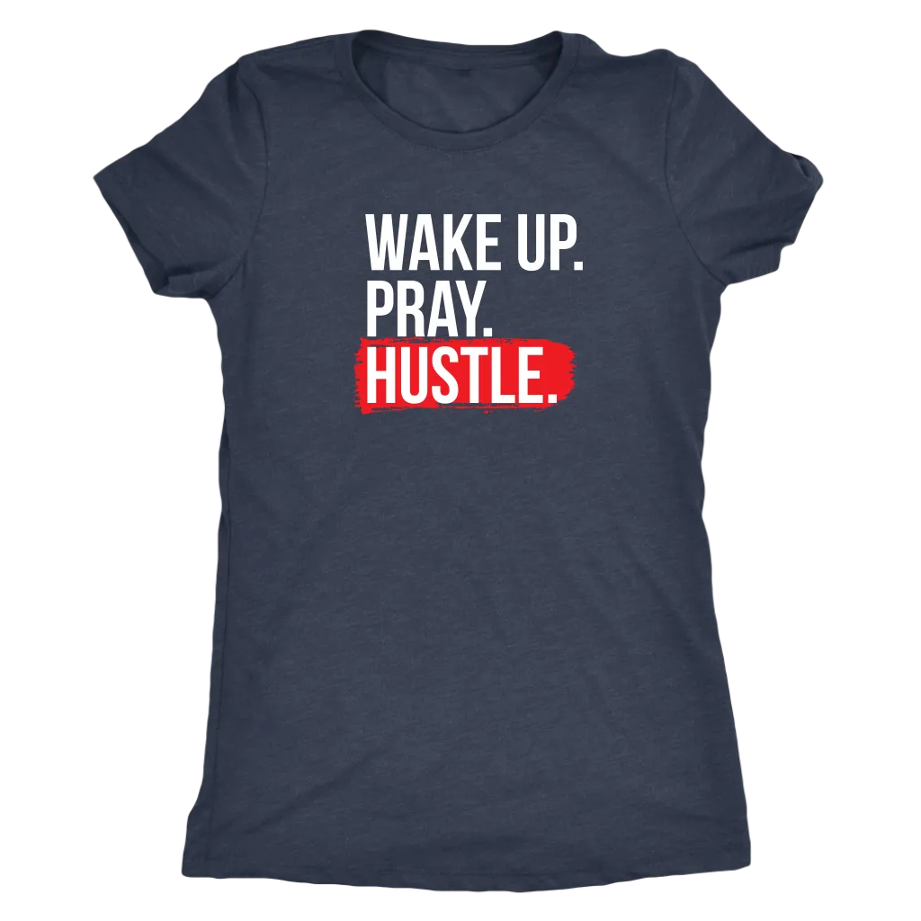 Wake Up Pray Hustle | Women's